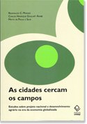 Estudos relacionam a questão agrária às políticas de desenvolvimento nacional na globalizaçã