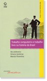 Obra retrata as diferentes estruturas laborais brasileiras