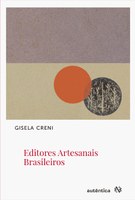 Pesquisadora resgata perfis de grandes editores artesanais brasileiros