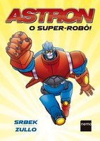 Nova HQ da Editora Nemo traz a estreia de Astron, o super-robô